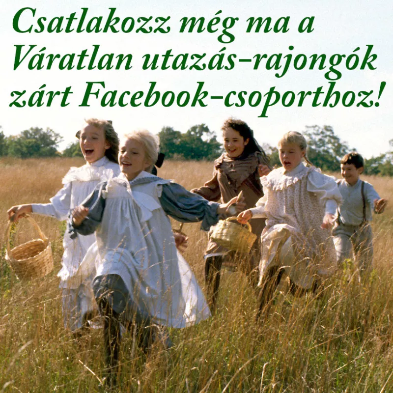 Csatlakozz a Váratlan utazás-rajongók zárt Facebook-csoporthoz!